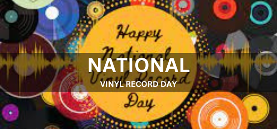 NATIONAL VINYL RECORD DAY [राष्ट्रीय विनाइल रिकॉर्ड दिवस]